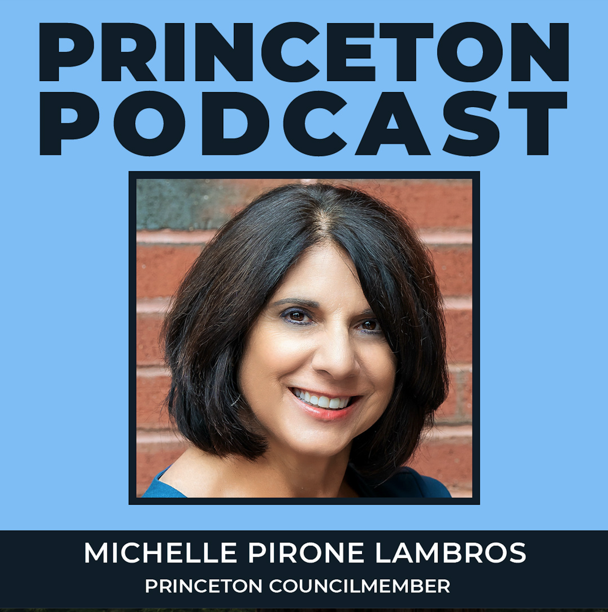 Michelle Pirone Lambros, Princeton Councilmember, on The Princeton Podcast